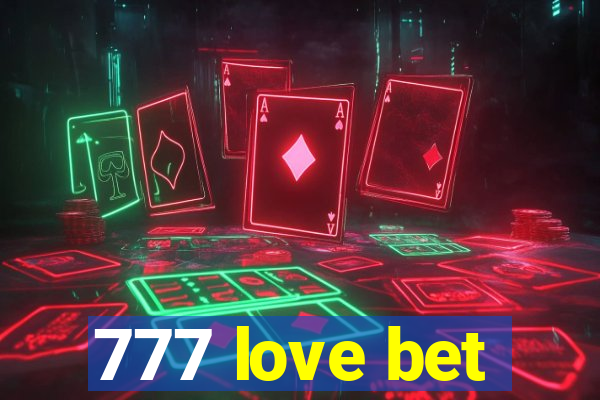 777 love bet